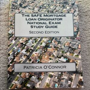 The SAFE Mortgage Loan Originator Study Guide